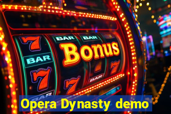 Opera Dynasty demo